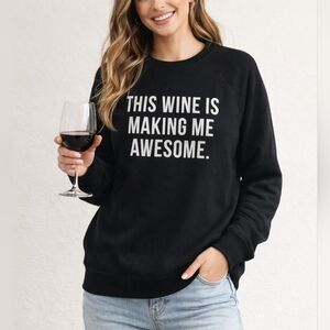 Brunette The Label “This Wine Is Making Me Awesome” Crewneck Sweater Size XS/S